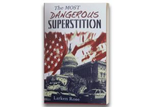 The Most Dangerous Superstition